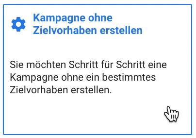 Klick auf Kampagne ohne Zielvorhaben